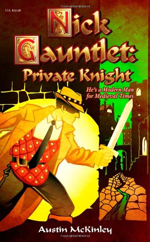 Cover for Austin Mckinley · Nick Gauntlet: Private Knight (Paperback Book) (2013)