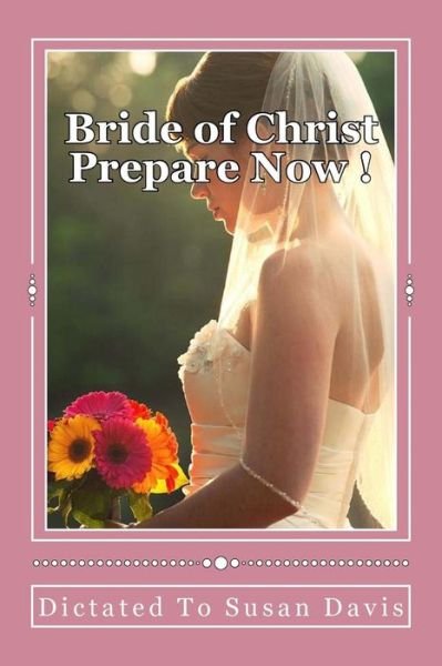 Cover for Susan Davis · Bride of Christ Prepare Now (Paperback Bog) (2013)