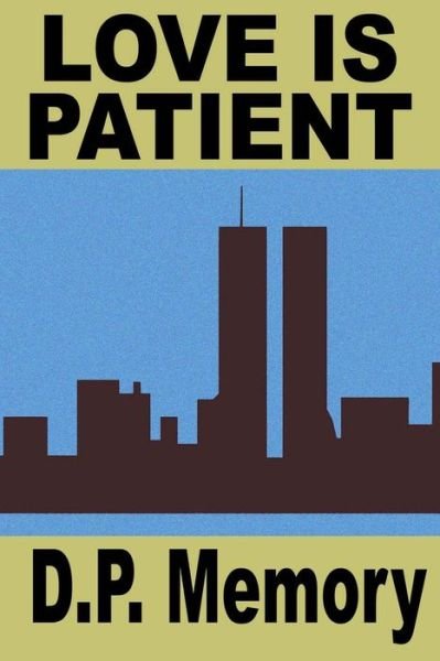 Cover for D P Memory · Love is Patient (Paperback Bog) (2013)