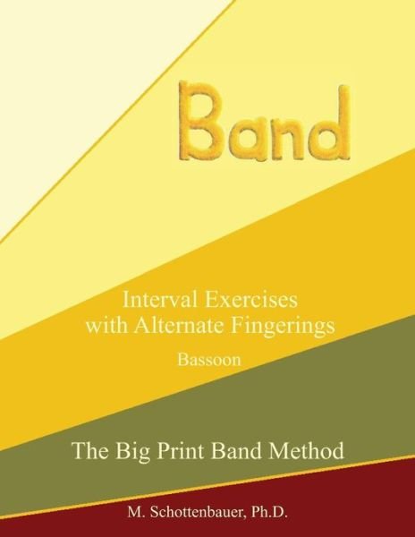 Cover for M Schottenbauer · Interval Exercises with Alternate Fingerings: Bassoon (Paperback Bog) (2013)