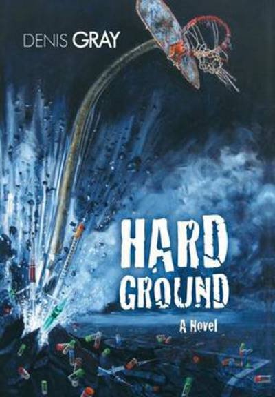 Cover for Denis Gray · Hard Ground (Hardcover Book) (2014)
