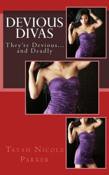 Cover for Tayah Nicole Parker · Devious Divas: a Novel (Uptown Dreams Publications Presents) (Paperback Book) [First edition] (2013)