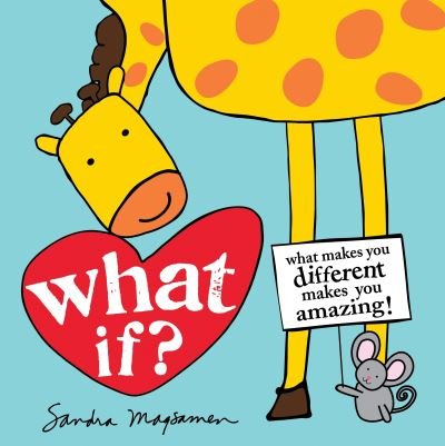 Cover for Sandra Magsamen · What If? What Makes You Different Makes You Amazing! (Buch) (2019)