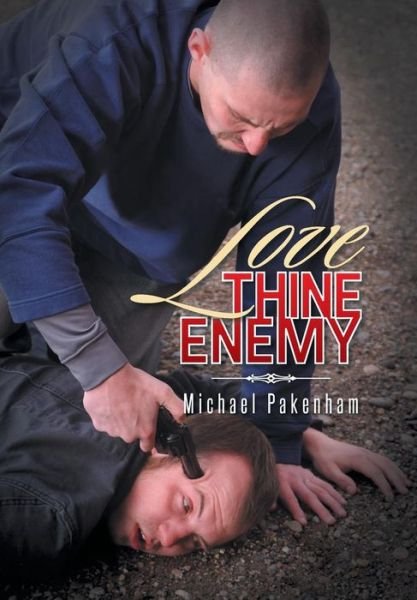 Cover for Michael Pakenham · Love Thine Enemy (Hardcover bog) (2014)