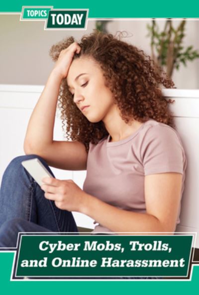 Cover for Kate Mikoley · Cyber Mobs, Trolls, and Online Harassment (Hardcover Book) (2021)