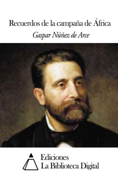 Cover for Gaspar Nunez De Arce · Recuerdos De La Campana De Africa (Paperback Book) (2014)