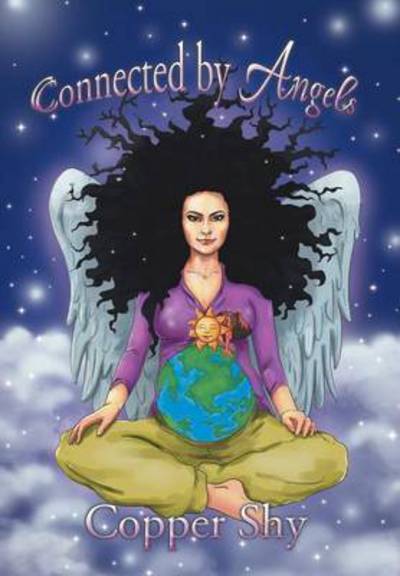 Cover for Copper Shy · Connected by Angels (Innbunden bok) (2014)