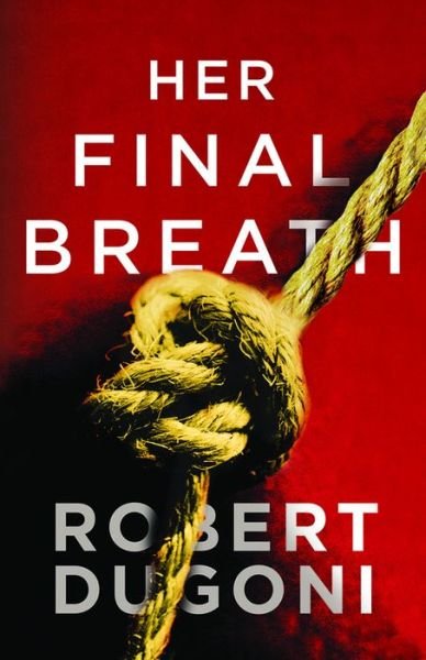 Cover for Robert Dugoni · Her Final Breath - Tracy Crosswhite (Paperback Book) (2015)