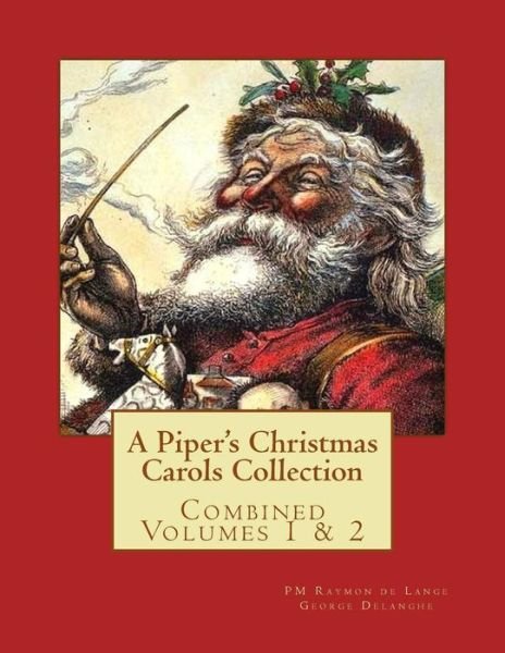 George Delanghe · A Piper's Christmas Carols Collection (Taschenbuch) (2014)
