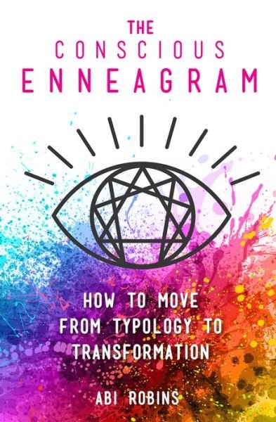 Cover for Abi, Robins, · The Conscious Enneagram: How to Move from Typology to Transformation (Innbunden bok) (2021)