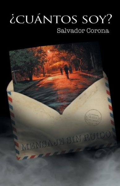 Cover for Salvador Corona · Cuantos Soy?: Mensajes Sin Ruido (Paperback Book) (2015)