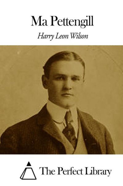 Cover for Harry Leon Wilson · Ma Pettengill (Paperback Book) (2015)