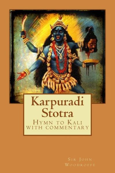 Cover for Sir John Woodroffe · Karpuradi Stotra (Paperback Book) (2015)