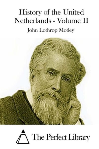 Cover for John Lothrop Motley · History of the United Netherlands - Volume II (Paperback Bog) (2015)