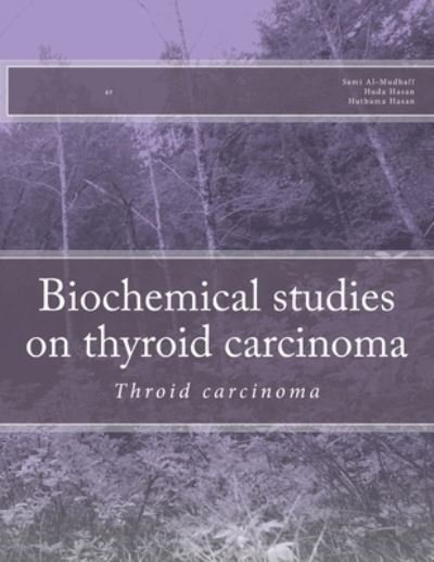 Cover for Huda H Hasan · Biochemical studies on thyroid carcinoma (Pocketbok) (2015)