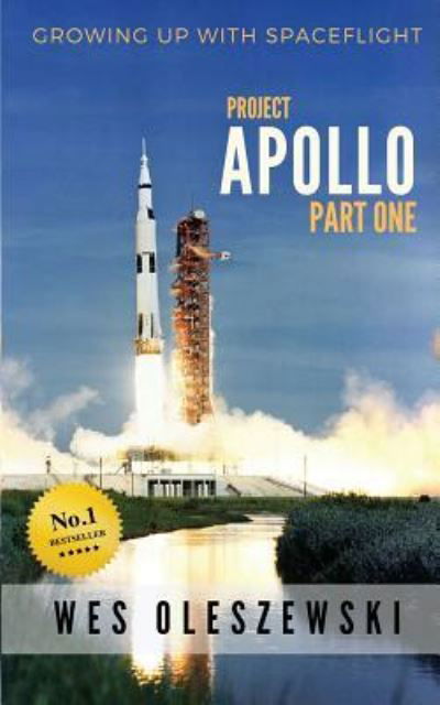 Wes Oleszewski · Growing Up With Spaceflight: Apollo Part One (Paperback Book) (2019)