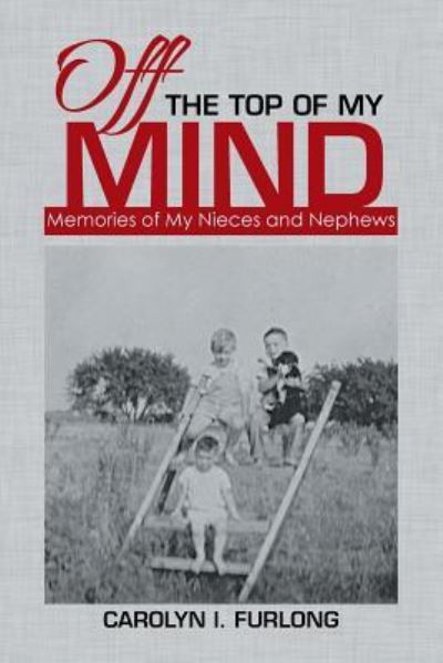 Cover for Carolyn Furlong · Off the Top of My Mind (Paperback Bog) (2016)