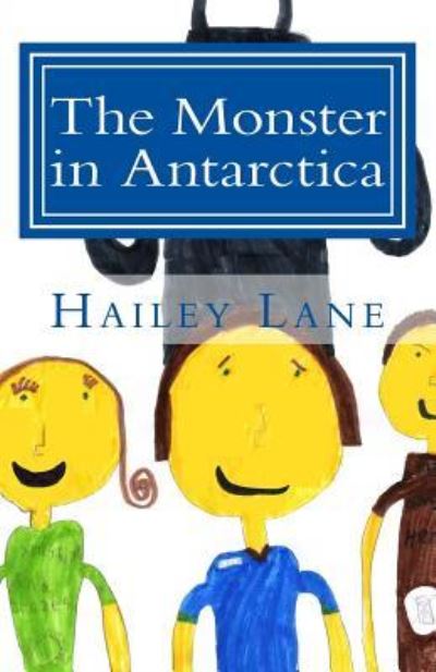 Cover for Hailey Lane · The Monster in Antarctica (Paperback Book) (2015)