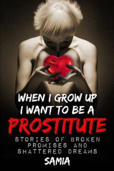 Cover for Melisa Samia Collins · When I Grow Up I Want to Be a Prostitute 2nd Edition (Paperback Book) (2015)