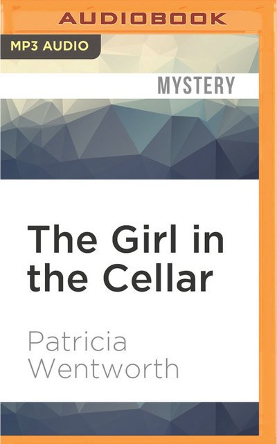 Cover for Patricia Wentworth · Girl in the Cellar, The (MP3-CD) (2016)