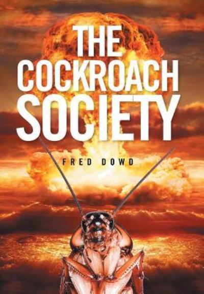 Cover for Fred Dowd · The Cockroach Society (Hardcover Book) (2016)