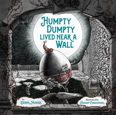 Cover for Derek Hughes · Humpty Dumpty Lived Near a Wall (Hardcover Book) (2020)