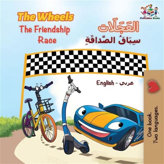 Cover for Kidkiddos Books · The Wheels The Friendship Race: English Arabic - English Arabic Bilingual Collection (Pocketbok) (2018)