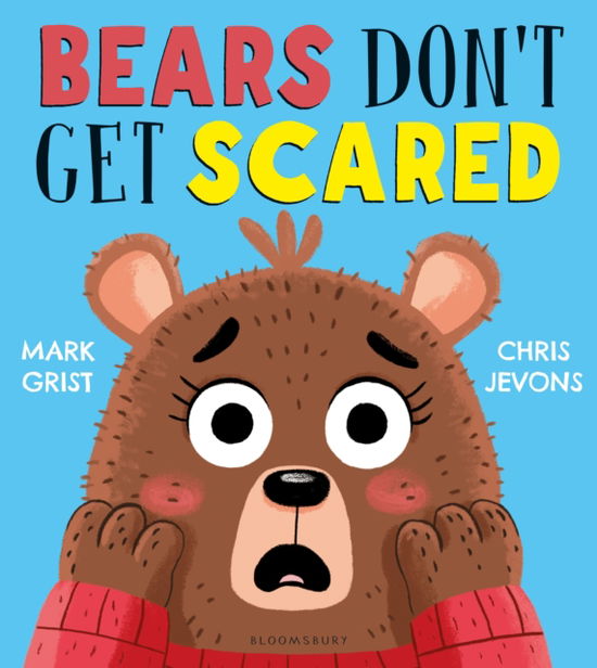 Cover for Mark Grist · Bears Don't Get Scared (Paperback Book) (2024)