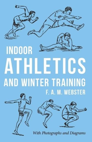 Cover for F A M Webster · Indoor Athletics and Winter Training (Taschenbuch) (2019)