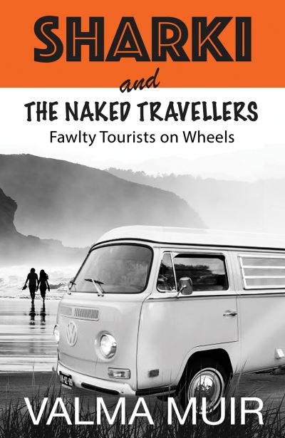 Cover for Valma Muir · Sharki and the Naked Travellers: Fawlty Tourists on Wheels (Paperback Book) (2023)