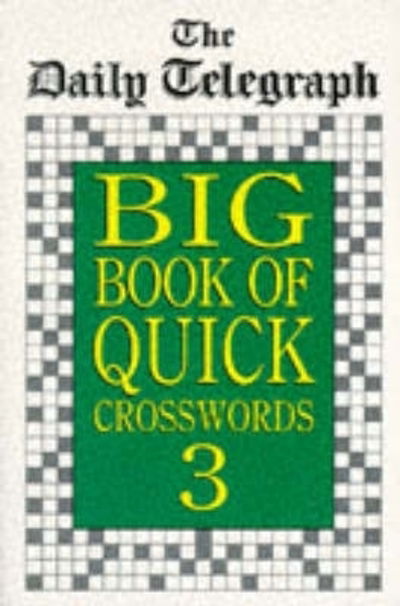 Daily Telegraph Big Book Quick Crosswords 3 - Telegraph Group Limited - Andet -  - 9781529008029 - 18. oktober 2018