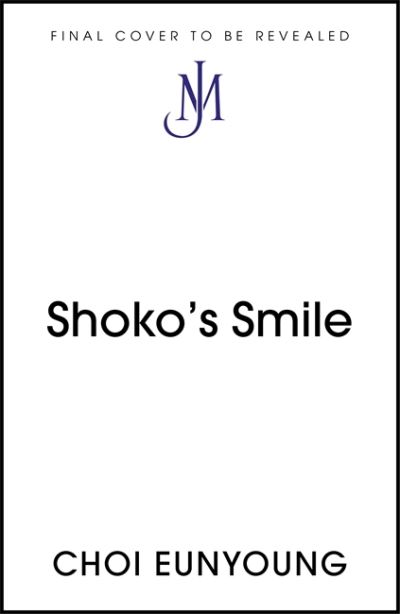 Cover for Choi Eunyoung · Shoko's Smile (Hardcover Book) (2021)