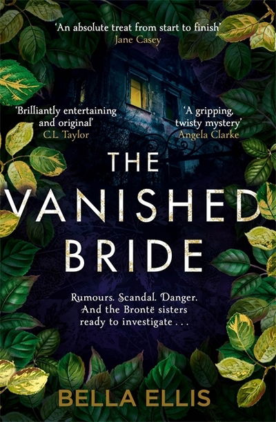 Cover for Bella Ellis · The Vanished Bride: Rumours. Scandal. Danger. The Bronte sisters are ready to investigate . . . - The Bronte Mysteries (Paperback Book) (2020)