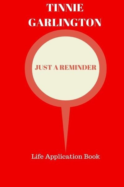 Cover for Tinnie Garlington · Just a Reminder (Paperback Book) (2016)