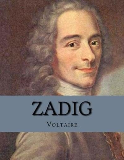 Zadig - Voltaire - Kirjat - Createspace Independent Publishing Platf - 9781530688029 - torstai 24. maaliskuuta 2016