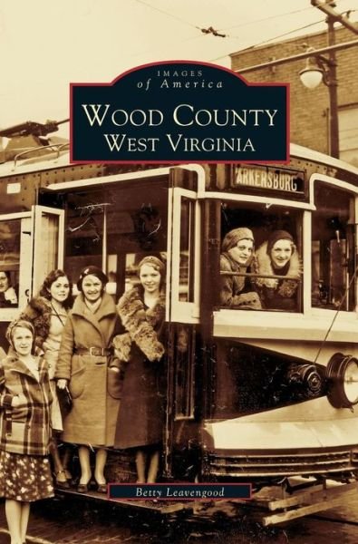 Cover for Betty Leavengood · Wood County (Hardcover Book) (2002)