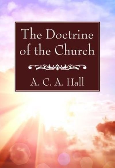 Cover for A C a Hall · The Doctrine of the Church (Paperback Bog) (2019)