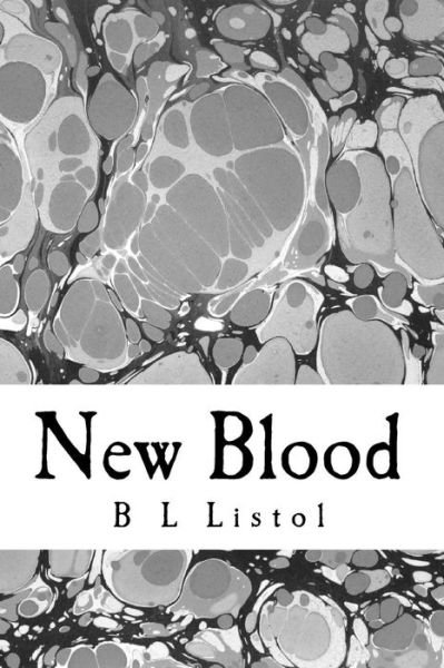 Cover for B L Listol · New Blood (Paperback Book) (2016)