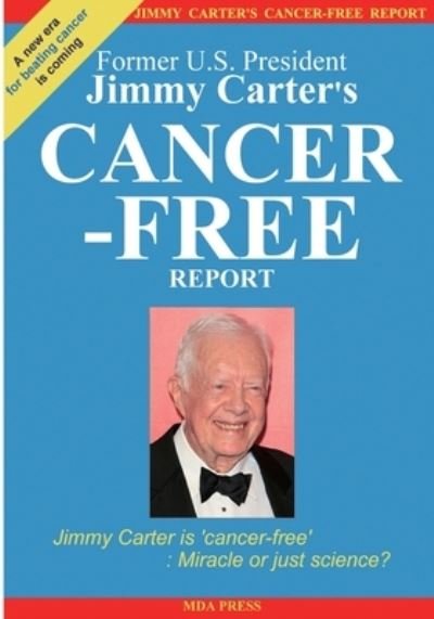 Cover for Mda Press · Jimmy Carter's Cancer-Free Report (Paperback Bog) (2016)