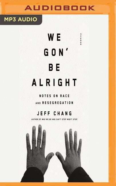 Cover for Jeff Chang · We Gon' Be Alright (MP3-CD) (2016)