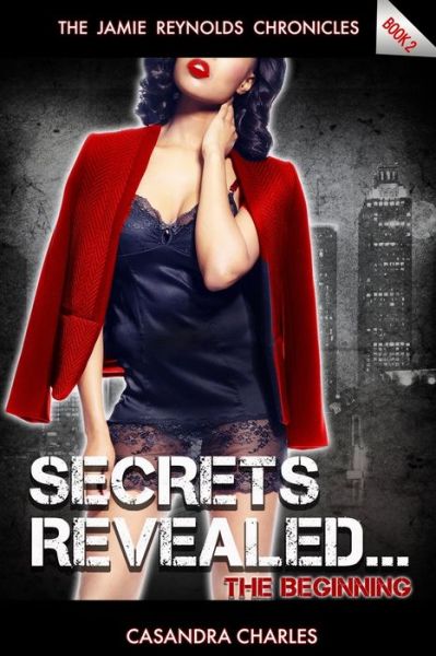 Cover for Casandra Charles · Secrets Revealed... The Beginning (Paperback Book) (2016)