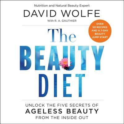 Cover for David Wolfe · The Beauty Diet Unlock the Five Secrets of Ageless Beauty from the Inside Out (CD) (2018)