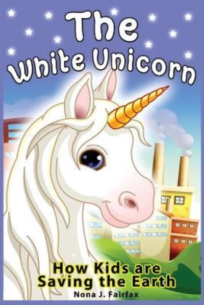 Cover for Nona J Fairfax · The White Unicorn (Paperback Book) (2016)