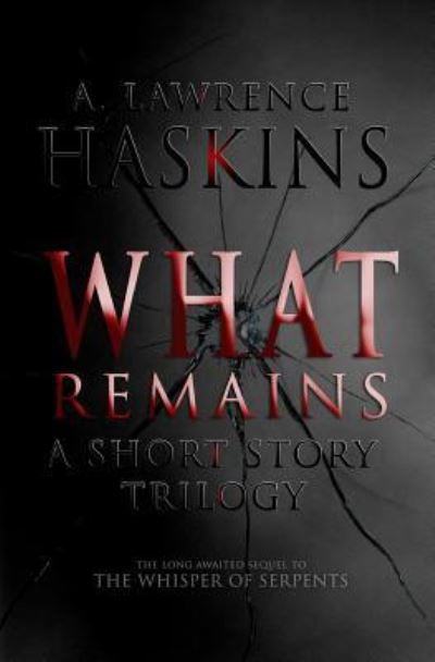 Cover for A Lawrence Haskins · What Remains (Paperback Book) (2016)