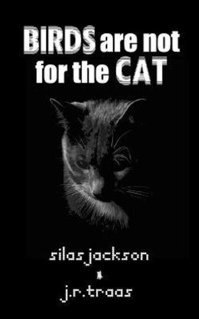 Cover for Silas Jackson · Birds Are Not For The Cat (Paperback Book) (2015)