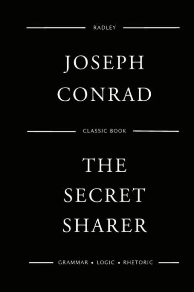 The Secret Sharer - Joseph Conrad - Livros - Createspace Independent Publishing Platf - 9781545004029 - 29 de março de 2017