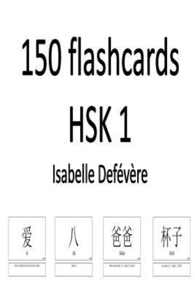 Cover for Isabelle Defévère · 150 flashcards HSK 1 (Paperback Book) (2017)