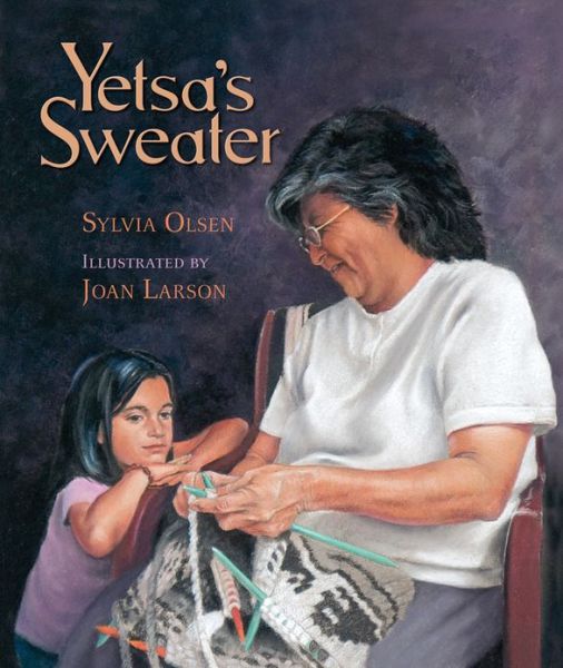 Yetsa's Sweater - Sylvia Olsen - Libros - Sono Nis Press - 9781550392029 - 1 de marzo de 2013