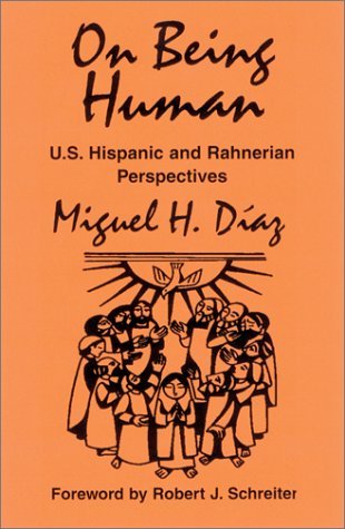 Cover for Miguel H. Daiaz · On Being Human: U.S. Hispanic and Rahnerian Perspectives / Miguel H. Daiaz. (Taschenbuch) (2001)