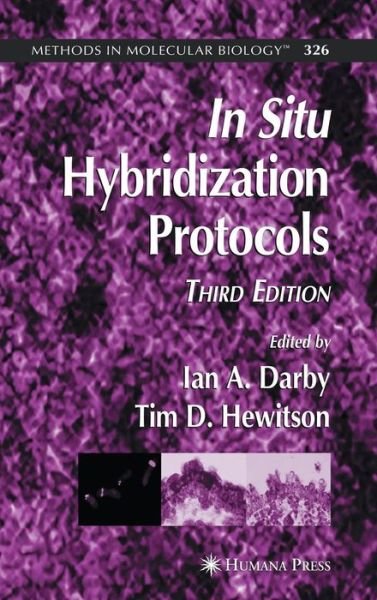 Cover for Ian a Darby · In Situ Hybridization Protocols - Methods in Molecular Biology (Hardcover bog) [3rd ed. 2006 edition] (2005)